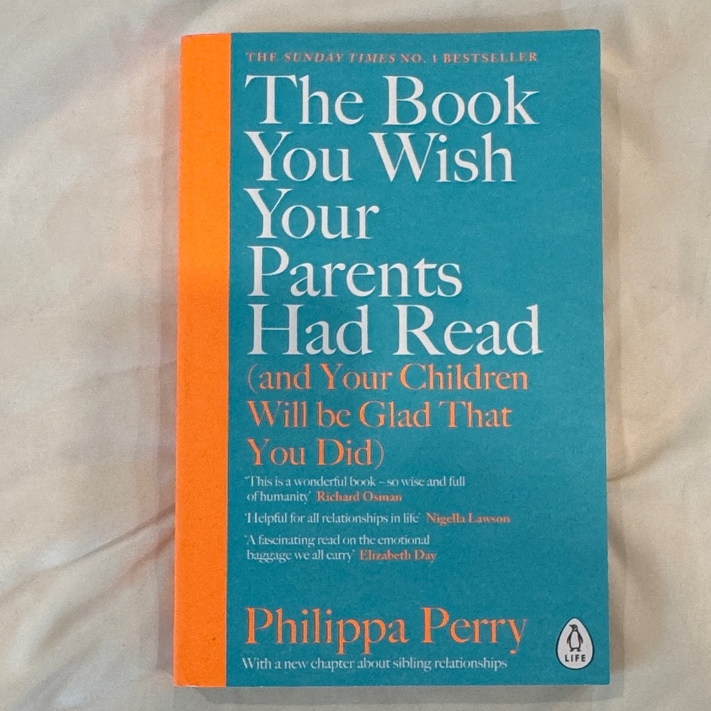 The Book You Wish Your Parents Had Read by Philippa Perry